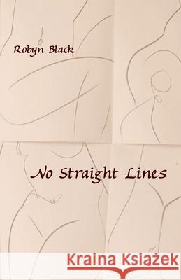 No Straight Lines Robyn Black 9781761091773 Ginninderra Press - książka