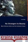 No Strangers to Beauty - Black Women Artists and the Hottentot Venus Julia Skelly 9783639044768 VDM VERLAG DR. MULLER AKTIENGESELLSCHAFT & CO