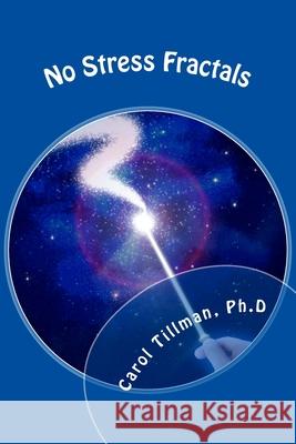 No Stress Fractals Carol Tillman 9781545099544 Createspace Independent Publishing Platform - książka