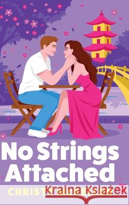 No Strings Attached Christy McKellen 9781836170457 Boldwood Books Ltd - książka