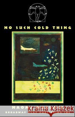 No Such Cold Thing Naomi Wallace 9780881456530 Broadway Play Publishing Inc - książka