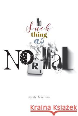 No Such Thing as Normal Nicole Robertson 9781525511400 FriesenPress - książka