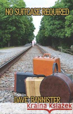 No Suitcase Required Dave Bannister, Kourtnee Allen, Nate Fortner 9798464317673 Independently Published - książka