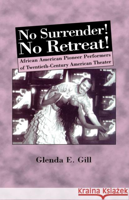 No Surrender! No Retreat!: African-American Pioneer Performers of 20th Century American Theater Na, Na 9781349620029 Palgrave MacMillan - książka