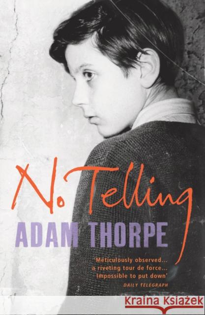 No Telling Adam Thorpe 9780099428831 VINTAGE - książka