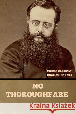 No Thoroughfare Wilkie Collins, Charles Dickens 9781636375625 Bibliotech Press - książka