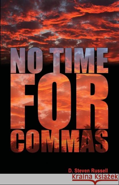 No Time for Commas Russell, D. Steven 9781601450296 Booklocker.com - książka