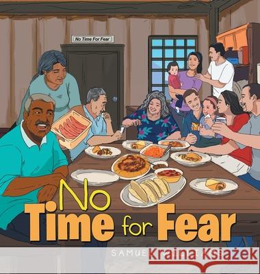 No Time for Fear Samuel Williams 9781543781847 Partridge Publishing Singapore - książka