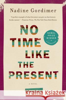 No Time Like the Present Nadine Gordimer 9781250024039 Picador USA - książka