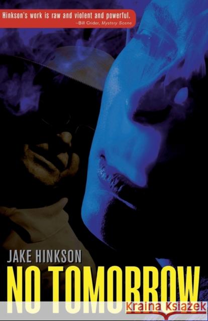 No Tomorrow Jake Hinkson 9780692524275 New Pulp Press - książka