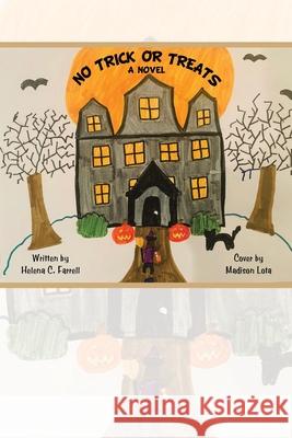 No Trick or Treats Helena C Farrell, Madison Lota 9781665504423 AuthorHouse - książka