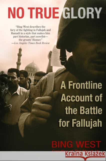 No True Glory: A Frontline Account of the Battle for Fallujah West, Bing 9780553383195 Bantam Books - książka