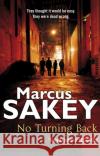 No Turning Back Marcus Sakey 9780552174626 Transworld Publishers Ltd