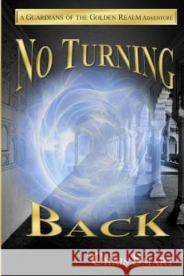 No Turning Back Chris Smart 9781517486440 Createspace - książka