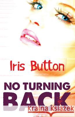 No Turning Back Iris Button 9781780038513 Author Essentials (Indepenpress) - książka