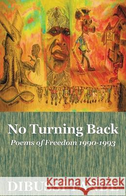 No Turning Back. Poems of Freedom 1990-1993 Dibussi Tande 9789956558056 Langaa Rpcig - książka