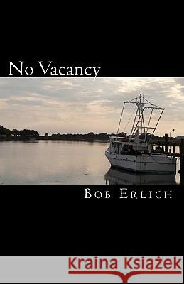 No Vacancy Bob Erlich 9780966974942 Robert N. Erlich - książka