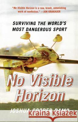 No Visible Horizon: Surviving the World's Most Dangerous Sport Joshua Cooper Ramo 9780743257909 Simon & Schuster - książka
