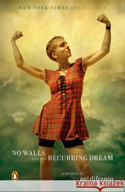 No Walls and the Recurring Dream: A Memoir Ani DiFranco 9780735225190 Penguin Books - książka