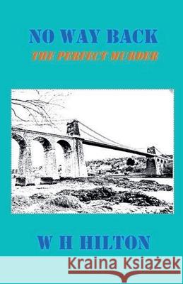 No Way Back W H Hilton   9798223102861 W H Hilton - książka