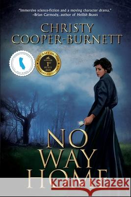 No Way Home: A Time Travel Novel of Adventure and Survival Cooper-Burnett, Christy 9781684335022 Black Rose Writing - książka