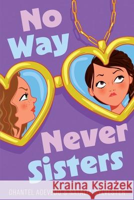 No Way Never Sisters Chantel Acevedo Natalia Sylvester 9781665974134 Aladdin Paperbacks - książka