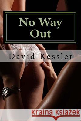 No Way Out: an Alex Sedaka thriller Kessler, David 9781494981136 Createspace - książka