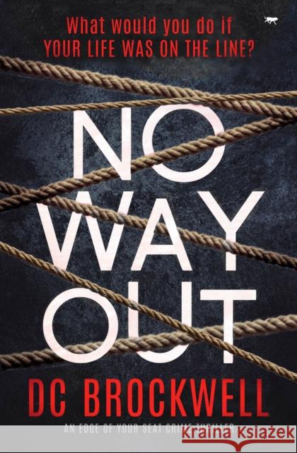 No Way Out: An Edge of Your Seat Crime Thriller Brockwell, DC 9781913419646 Bloodhound Books - książka