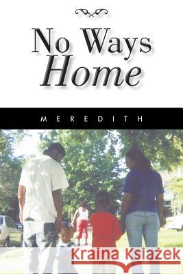 No Ways Home Meredith 9781504927482 Authorhouse - książka