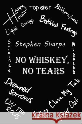 No Whiskey, No Tears Stephen H. Sharpe 9781952555022 Afterword Press - książka