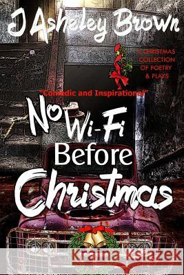 No WIFI Before Christmas Brown, J. Asheley 9781387404483 Lulu.com - książka