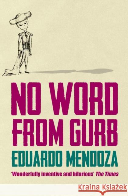 No Word from Gurb Eduardo Mendoza 9781846590160  - książka