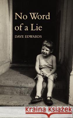 No Word of a Lie Dave Edwards 9781847484710 New Generation Publishing - książka