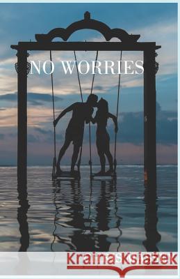 No Worries Chris Massey 9781792848247 Independently Published - książka