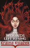 No Wounds Left to Sing Daawy  9789948807940 Austin Macauley Publishers FZE