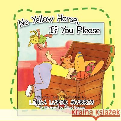 No Yellow Horse, If You Please Linda Loper Morris 9781462846283 Xlibris Corporation - książka