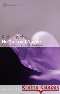 No You and No Me Rick Linchitz, Catherine Noyce 9781908664006 Non-Duality Press - książka