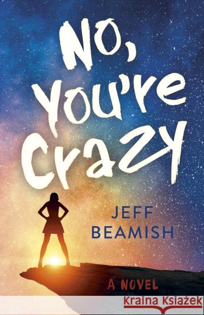 No, You're Crazy Beamish, Jeff 9781803412160 John Hunt Publishing - książka