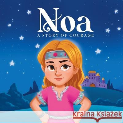 Noa: A Story of Courage Jasmine Lawi   9798351921389 Independently Published - książka