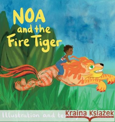 Noa and the Fire Tiger To Doan                                  Raja Goltz 9780229829187 Zula - książka