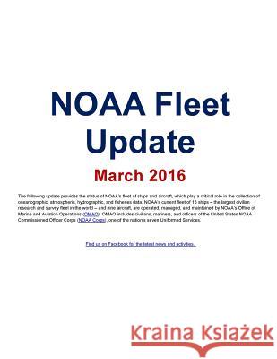 NOAA Fleet Update: 2016 National Oceanic and Atmospheric Adminis 9781530341658 Createspace Independent Publishing Platform - książka