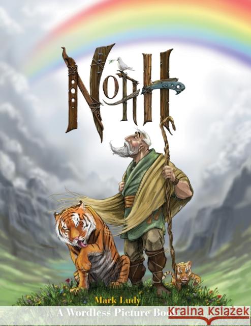 Noah: A Wordless Picture Book Mark Ludy 9780874866391 Plough Publishing House - książka