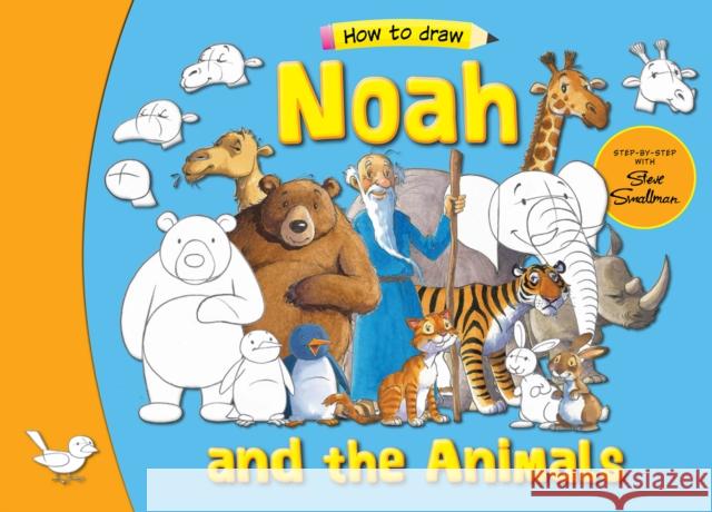 Noah and the Animals: Step by Step with Steve Smallman Steve Smallman 9781781283448 SPCK Publishing - książka