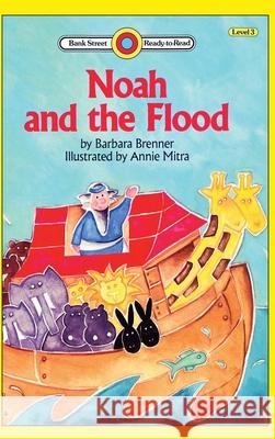 Noah and the Flood: Level 3 Barbara Brenner Annie Mitra 9781876967185 Ibooks for Young Readers - książka