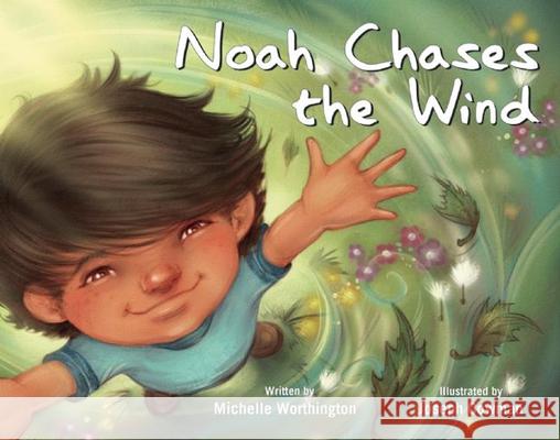 Noah Chases the Wind Michelle Worthington Joseph Cowman 9781605543567 Redleaf Lane - książka