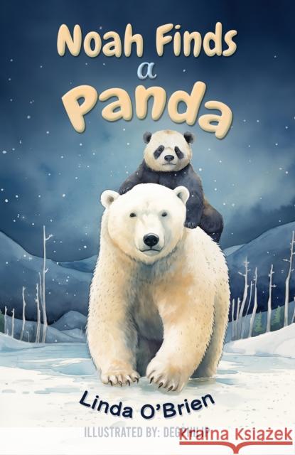 Noah Finds a Panda Linda O'Brien Degphilip 9781398465541 Austin Macauley - książka