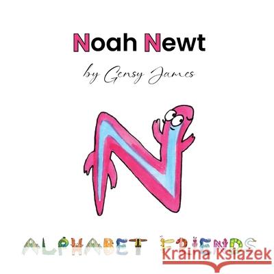 Noah Newt: Having fun With Grandma and Grandpa Gensy James Amurtha Godage 9781968704131 Gensy James - książka