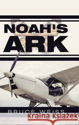 Noah's Ark Bruce Weiss 9781728367118 Authorhouse - książka
