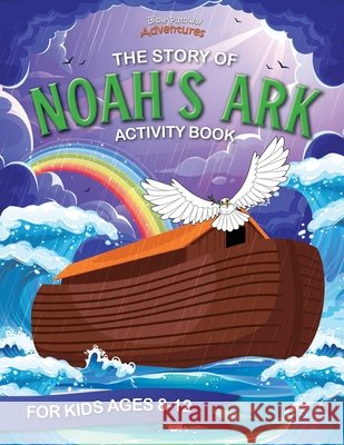 Noah's Ark Activity Book Bible Pathway Adventures Pip Reid 9781777160111 Bible Pathway Adventures - książka