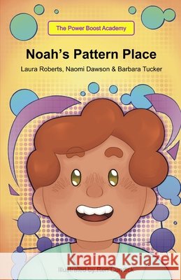 Noah's Pattern Place Laura Roberts Naomi Dawson Barbara Tucker 9781919212302 Power Boost Academy Press - książka
